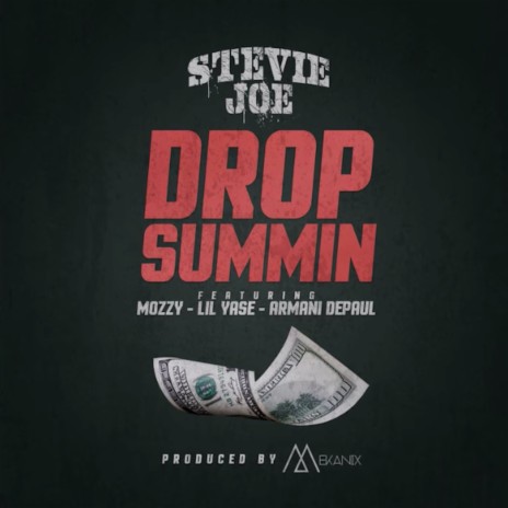 Drop Summin ft. Mozzy, Lil Yase & Armani DePaul | Boomplay Music