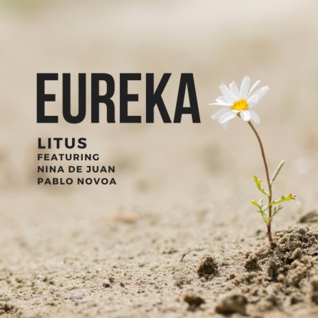 Eureka ft. Nina de Juan & Pablo Novoa