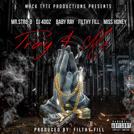 Pray 4 Me ft. Dj 40oz, Baby Ray, Filthy Fill & Miss Honey | Boomplay Music