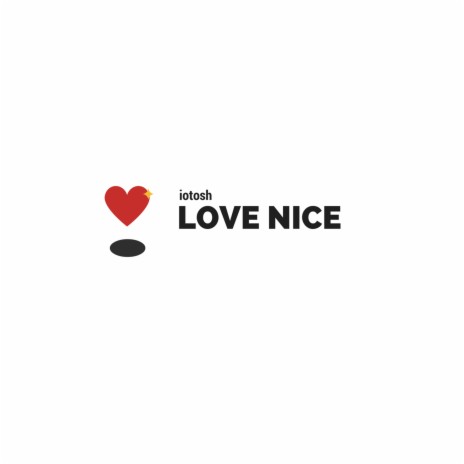 Love Nice | Boomplay Music