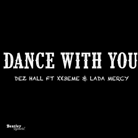 Dance with You ft. XX3eme & Lada Mercy | Boomplay Music