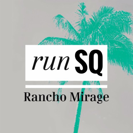 Rancho Mirage | Boomplay Music