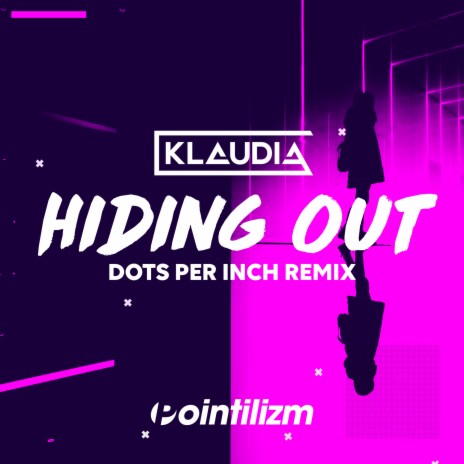 Hiding Out (Dots Per Inch Remix) | Boomplay Music