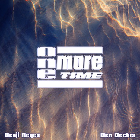 One More Time ft. Ben Becker | Boomplay Music