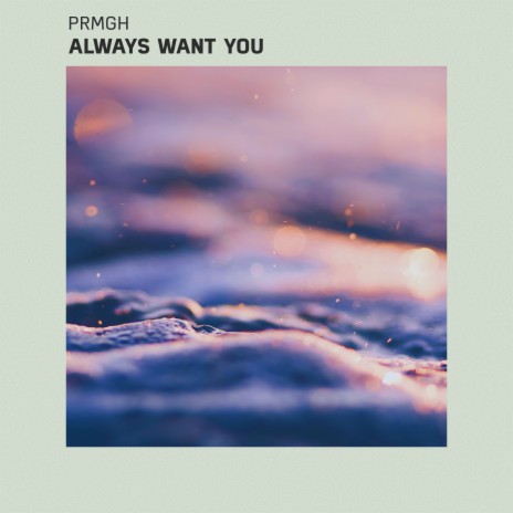 Always Want You | Boomplay Music