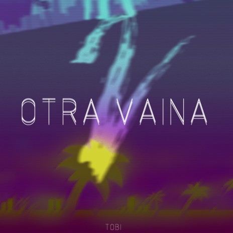 Otra Vaina | Boomplay Music