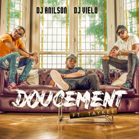 Doucement ft. DJ Anilson & Taykee | Boomplay Music