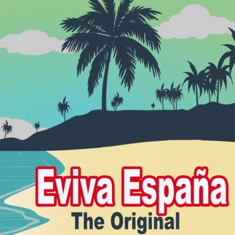 Eviva España (Y Viva España) (2018 Remix)