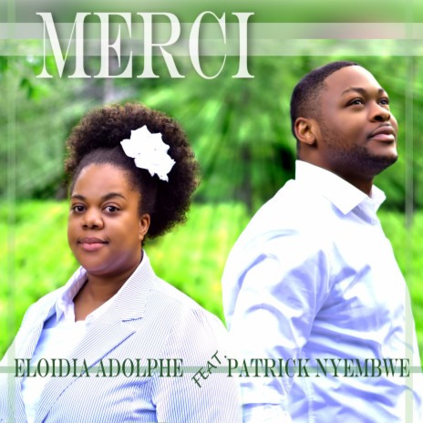 Merci ft. Lesly Adolphe & Patrick Nyembwe | Boomplay Music