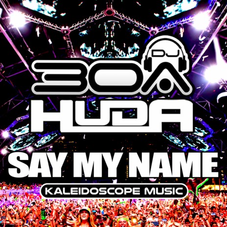 Say My Name ft. DJ30A