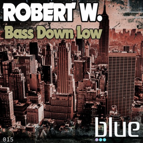 Bass Down Low (Original Mix) | Boomplay Music