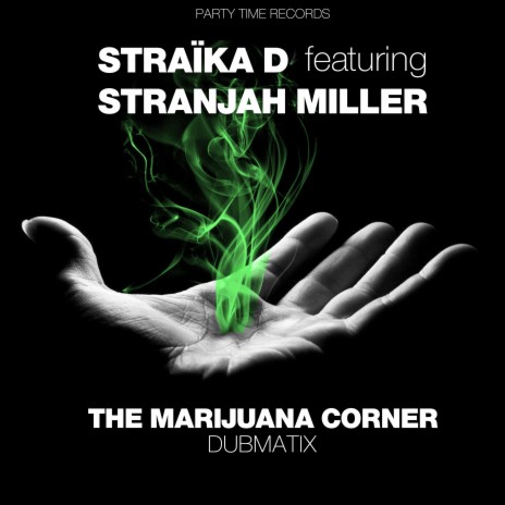 The Marijuana Corner ft. Stranjah Miller | Boomplay Music