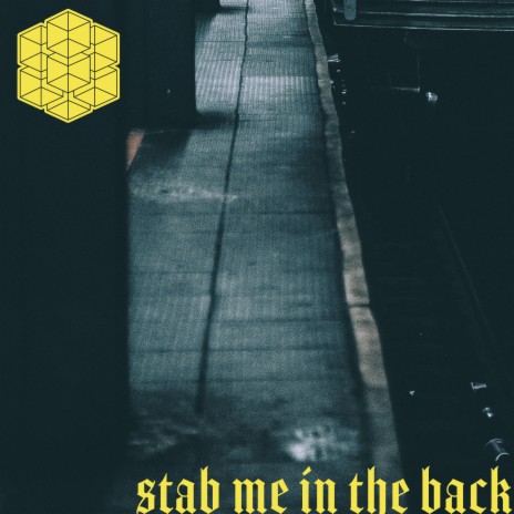 Stab Me In The Back | Boomplay Music