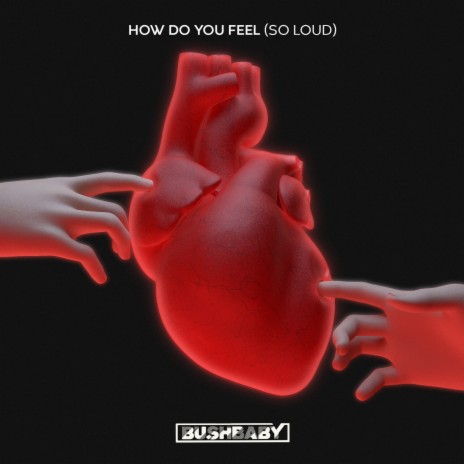 How Do You Feel (So Loud) | Boomplay Music