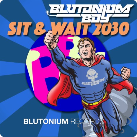 02 Sit & Wait 2030 (Blutonium Boy Trance Mix) | Boomplay Music