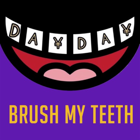 Brush My Teeth | Boomplay Music