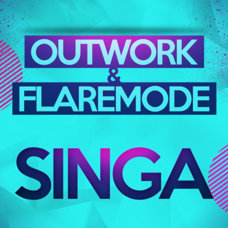 Singa (Original Mix) ft. Flaremode | Boomplay Music
