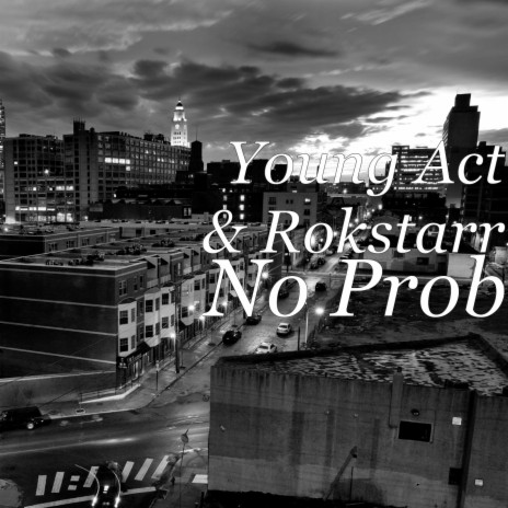 No Prob ft. Rokstarr | Boomplay Music