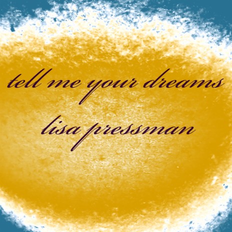 Tell Me Your Dreams