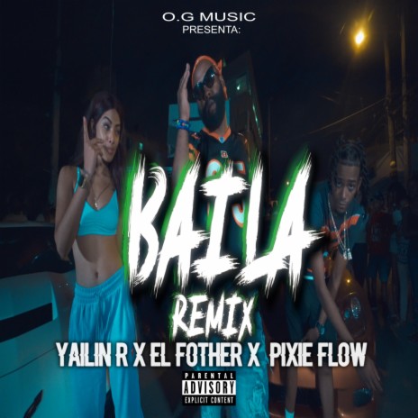 Baila (Remix) ft. El Fother & Yailin R | Boomplay Music