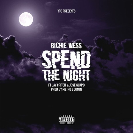 Spend The Night ft. Jay Critch & Jose Guapo | Boomplay Music