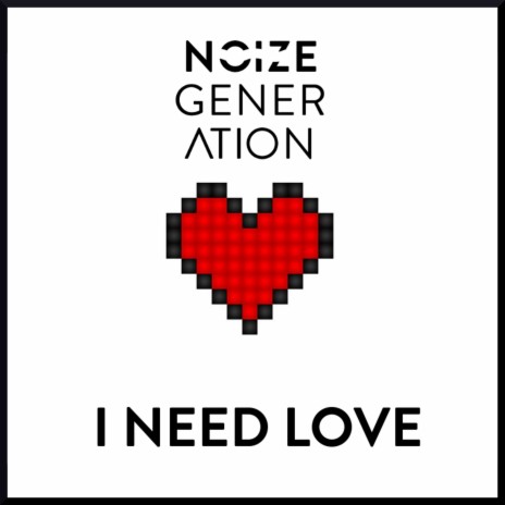 I Need Love | Boomplay Music