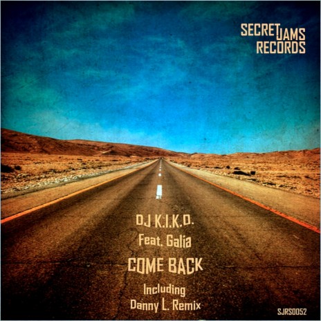 Come Back (Main Club Mix) ft. Galia