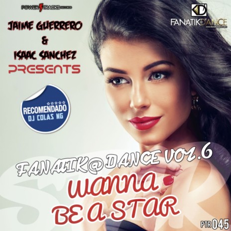 Wanna Be A Star (Original Mix) ft. Isaac Sanchez | Boomplay Music