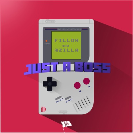 Just A Boss (Original Mix) ft. Azilla | Boomplay Music