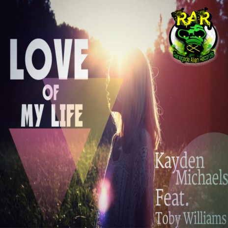 Love Of My Life (Original Mix) ft. Toby Williams | Boomplay Music