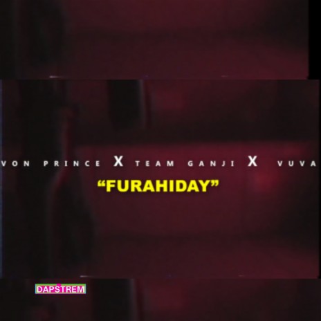 Furahiday ft. Team Ganji & Vuva | Boomplay Music
