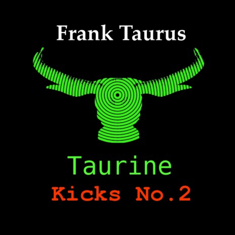 Taurine Kicks, No. 2 | Boomplay Music