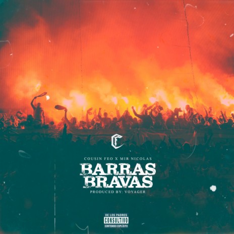 Barras Bravas ft. Cousin Feo & Voyager | Boomplay Music