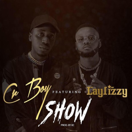 Show (feat. Laylizzy) | Boomplay Music