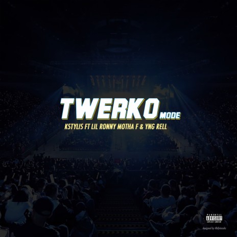 Twerko Mode ft. Lil Ronny Motha F & Yng Rell | Boomplay Music