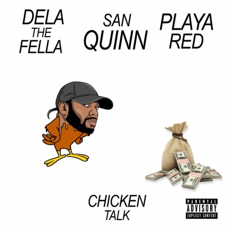 Chicken Talk ft. San Quinn & Playa Red | Boomplay Music