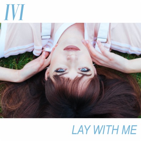 Lay with Me | Boomplay Music