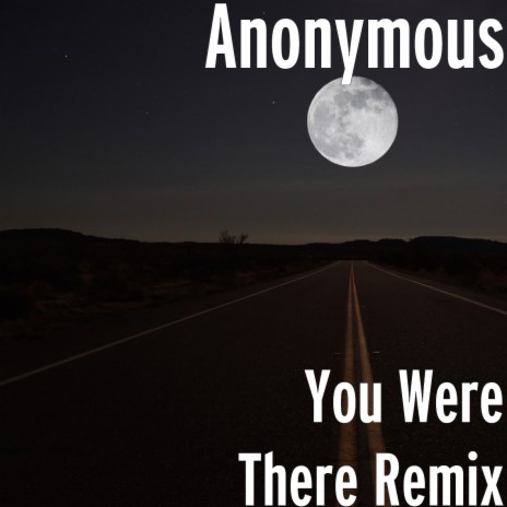 You Were There (Remix) | Boomplay Music