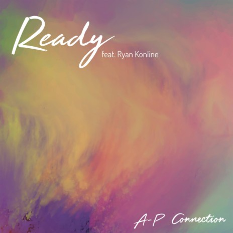 Ready ft. Ryan Konline | Boomplay Music