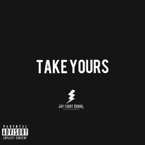 Take Yours | Boomplay Music