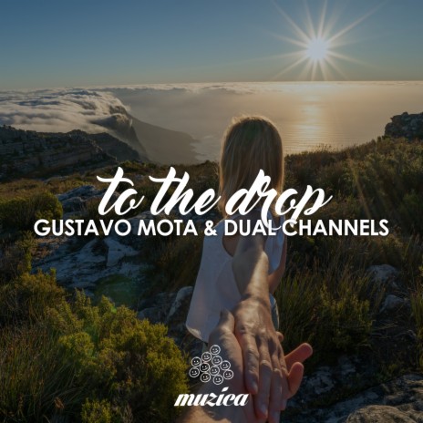 To the Drop (Original Club Mix) ft. Dual Channels | Boomplay Music