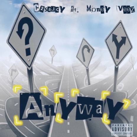 Anyway ft. Money Veez | Boomplay Music