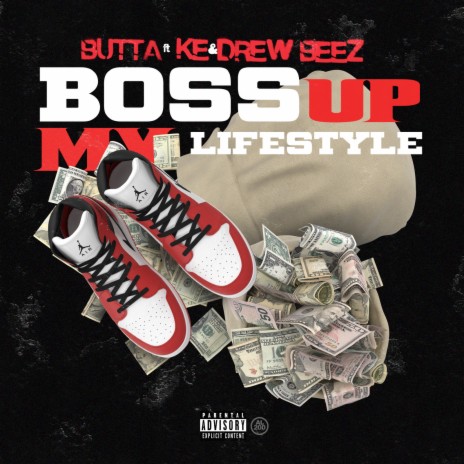 Boss Up My Lifestyle ft. Ke & Drew Beez | Boomplay Music