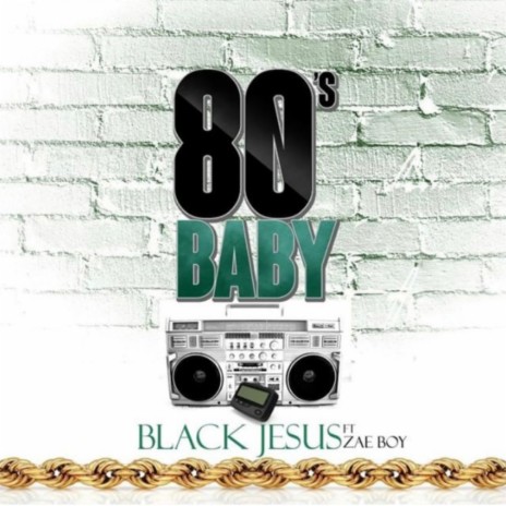 80's Baby ft. Zae Boy | Boomplay Music