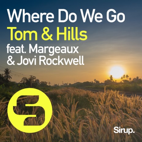 Where Do We Go (Extended Mix) ft. Margeaux & Jovi Rockwell | Boomplay Music