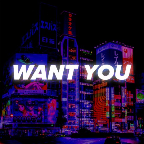 Want You | Boomplay Music