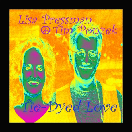 Tie-Dyed Love ft. Tim Ponzek