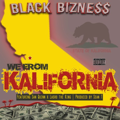 We from Kalifornia ft. San Quinn & Lasro the King | Boomplay Music