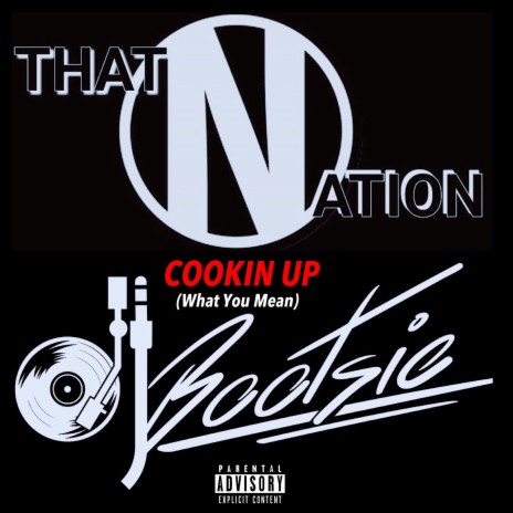 Cookin' Up (What You Mean) DJ Bootsie Intro ft. DJ Bootsie | Boomplay Music