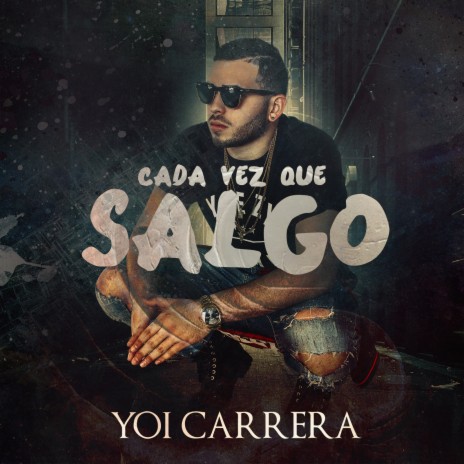 Cada Vez Que Salgo | Boomplay Music